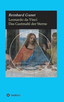 bokomslag Leonardo da Vinci: Das Gastmahl der Sterne