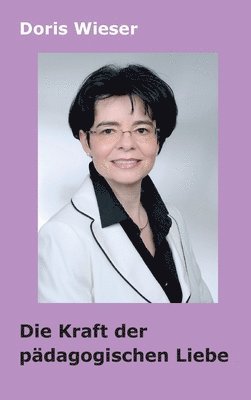 Die Kraft der pädagogischen Liebe