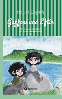 bokomslag Gaffari und Eftir: Die lange Reise der Trolle zum Breitenauer See