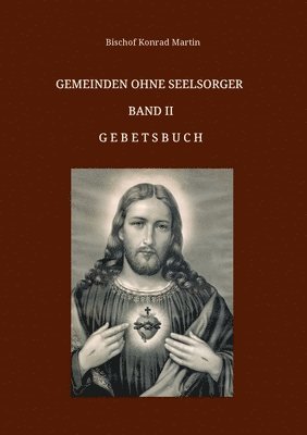 bokomslag Gemeinden ohne Seelsorger, Band II: Gebetsbuch