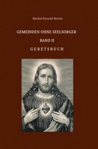 bokomslag Gemeinden ohne Seelsorger, Band II: Gebetsbuch