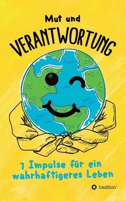 Stefan Groll - Mut und Verantwortung - 7 Impulse für ein wahrhaftigeres Leben, Häftad