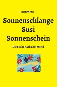 bokomslag Sonnenschlange Susi Sonnenschein: Die Suche nach dem Mond