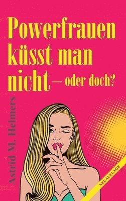 bokomslag Powerfrauen küsst man nicht