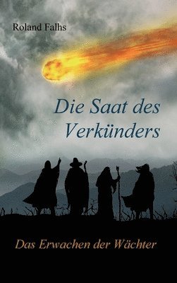 Die Saat des Verkünders: Das Erwachen der Wächter 1