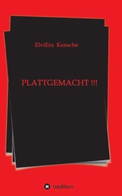 Plattgemacht !!! 1