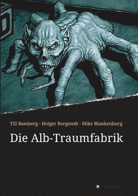 Holger Borgstedt, Holger Borgstedt - Die Alb-Traumfabrik, Häftad