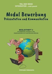 bokomslag Modul Bewerbung: Begleitheft 3 mit didaktischen Hinweisen zur GrowInGermany-Methode