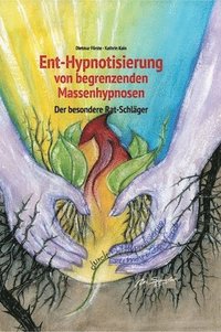 bokomslag Ent-Hypnotisierung von begrenzenden Massenhypnosen: Der besondere Rat-Schläger