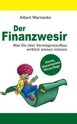 bokomslag Der Finanzwesir 2.0 - Was Sie über Vermögensaufbau wirklich wissen müssen. Intelligent Geld anlegen und finanzielle Freiheit erlangen mit ETF und Index-Fonds