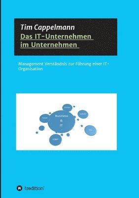 Tim Cappelmann - Das IT-Unternehmen im Unternehmen, Häftad
