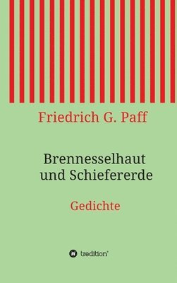 Brennesselhaut und Schiefererde: Gedichte 1