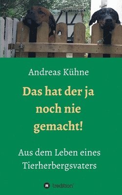 Andreas Kuhne, Andreas Kühne - Das hat der ja noch nie gemacht!, Häftad