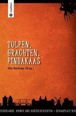bokomslag Tulpen, Grachten, Pindakaas
