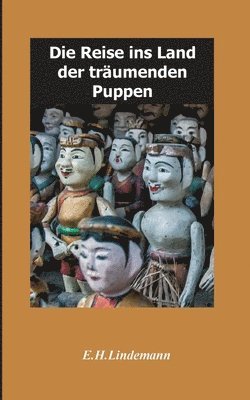 Die Reise ins Land der träumenden Puppen: Puppenträume 1