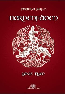 Johanna Jorun - Nornenfäden: Lokis Plan, Häftad