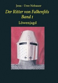bokomslag Der Ritter von Falkenfels Band 1