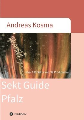 bokomslag Sekt Guide Pfalz: über 130 Sekte von 39 Produzenten