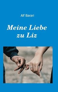 bokomslag Meine Liebe zu Liz