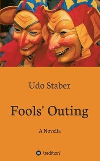 bokomslag Fools' Outing: A Novella