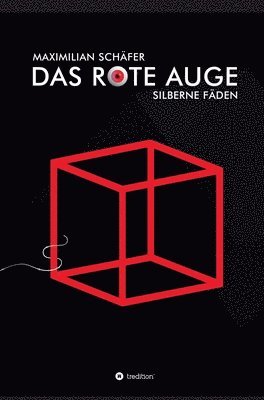 Das Rote Auge: Silberne Fäden 1