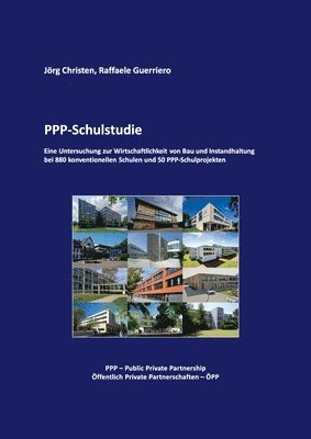 bokomslag PPP-Schulstudie: Eine Untersuchung zur Wirtschaftlichkeit von Bau und Instandhaltung bei 880 konventionellen Schulen und 50 PPP-Schulprojekten