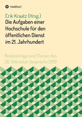 Die Aufgaben einer Hochschule für den öffentlichen Dienst im 21. Jahrhundert 1