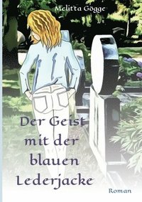 bokomslag Der Geist mit der blauen Lederjacke