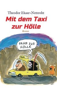 bokomslag Mit dem Taxi zur Hölle - Als mich der Teufel jagte