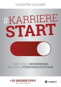 bokomslag Karrierestart - Von der 1. Bewerbung bis zur 1. Führungsaufgabe