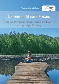 bokomslag Ich muss nicht nach NIRWANA