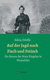 bokomslag Auf der Jagd nach Fisch und Fetisch