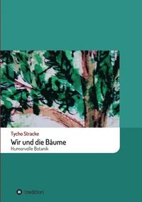 bokomslag Wir und die Bäume
