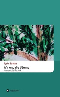 bokomslag Wir und die Bäume