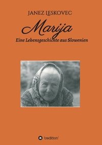 bokomslag Marija: Eine Lebensgeschichte aus Slowenien
