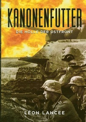 bokomslag Kanonenfutter: Die Hölle der Ostfront