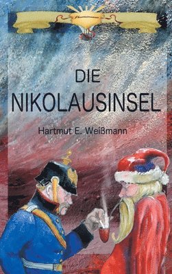 Hartmut Ewald Weißmann - Die Nikolausinsel: Ein phantastischer Roman, Inbunden