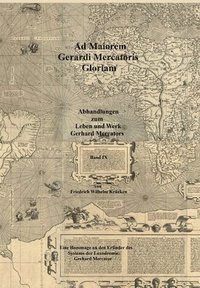 bokomslag Ad Maiorem Gerardi Mercatoris Gloriam