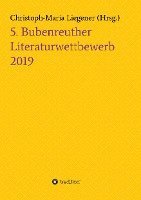 Christoph-Maria Liegener, Christoph-Maria Liegener, Milena Tebiri Jüchtern, Dr Christoph-Maria Liegener, Christoph-Maria Liegener - 5. Bubenreuther Literaturwettbewerb, Häftad