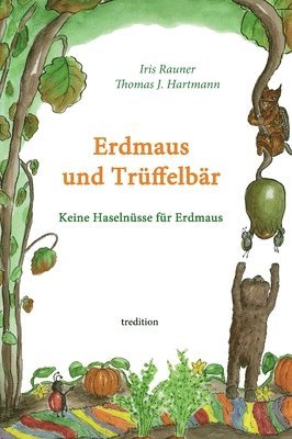 Erdmaus und Trüffelbär: Keine Haselnüsse für Erdmaus 1