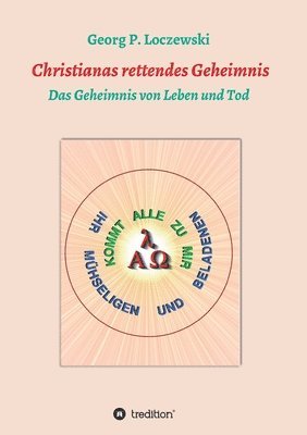 bokomslag Christianas rettendes Geheimnis: Das Geheimnis von Leben und Tod