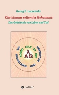 bokomslag Christianas rettendes Geheimnis: Das Geheimnis von Leben und Tod