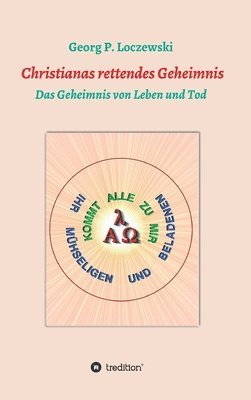 bokomslag Christianas rettendes Geheimnis: Das Geheimnis von Leben und Tod