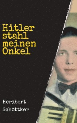 Hitler stahl meinen Onkel 1