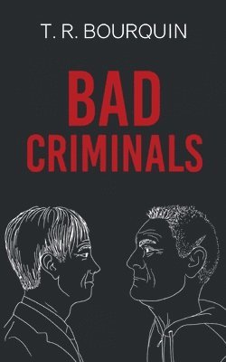 Bad Criminals: Kriminell, aber unfähig 1