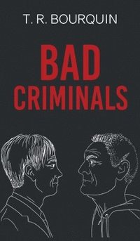 bokomslag Bad Criminals