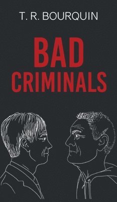 Bad Criminals: Kriminell, aber unfähig 1