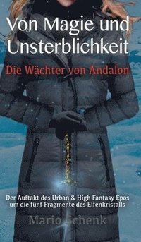 bokomslag Von Magie und Unsterblichkeit: Die Wächter von Andalon