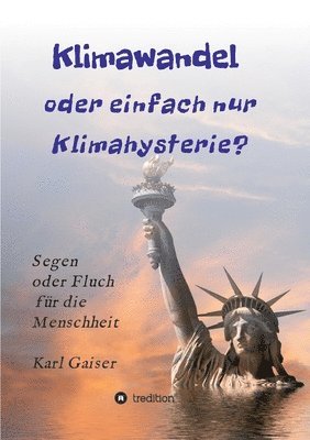bokomslag Klimawandel oder einfach nur Klimahysterie?