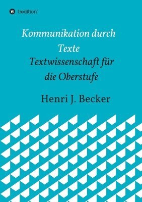 bokomslag Kommunikation durch Texte: Textwissenschaft für die Oberstufe